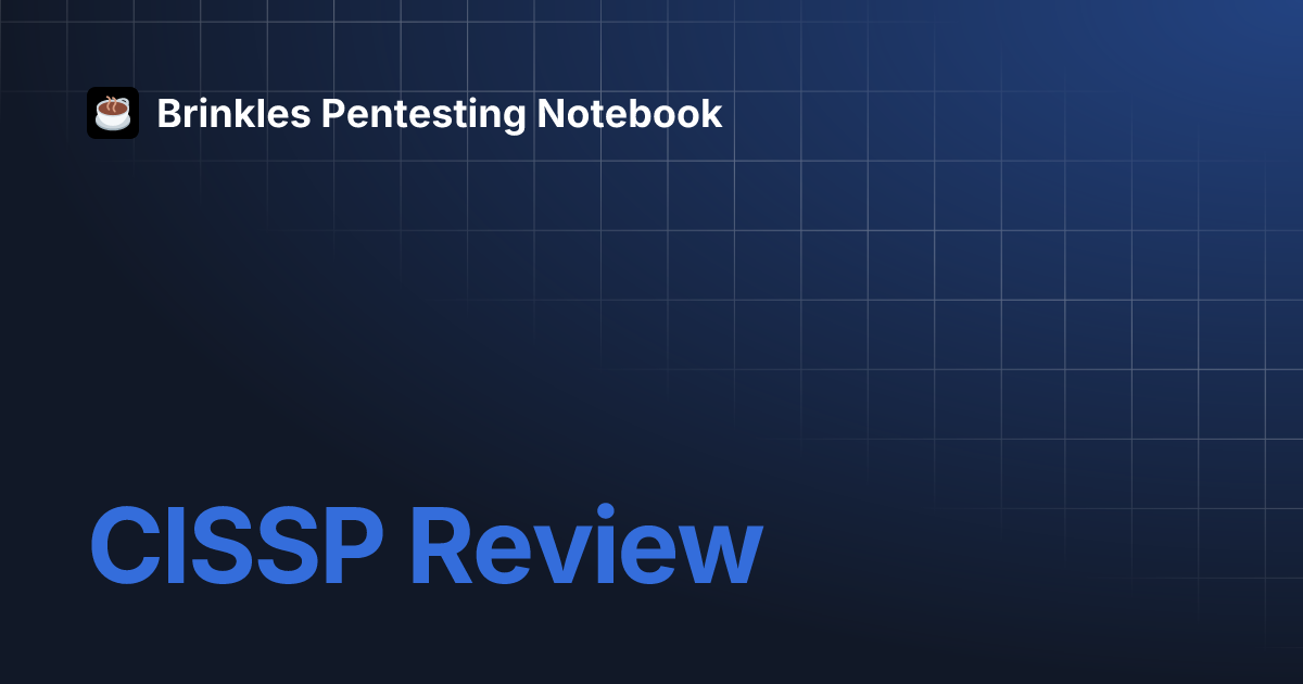 Cissp review brinkles pentesting notebook