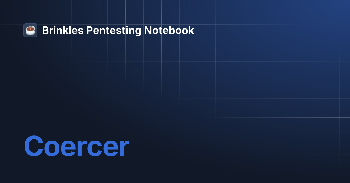 Coercer brinkles pentesting notebook